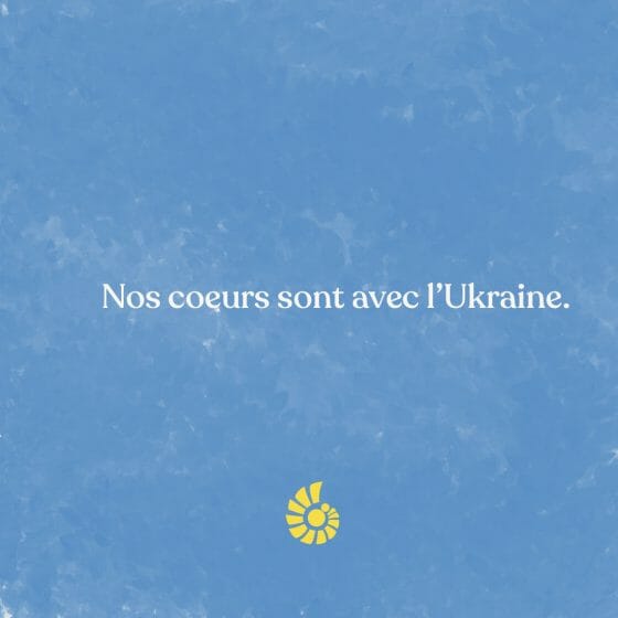 Nos coeurs sont avec l'Ukraine